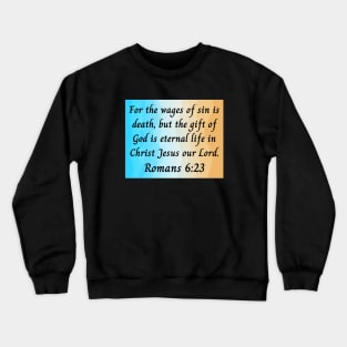 Bible Verse Romans 6:23 Crewneck Sweatshirt